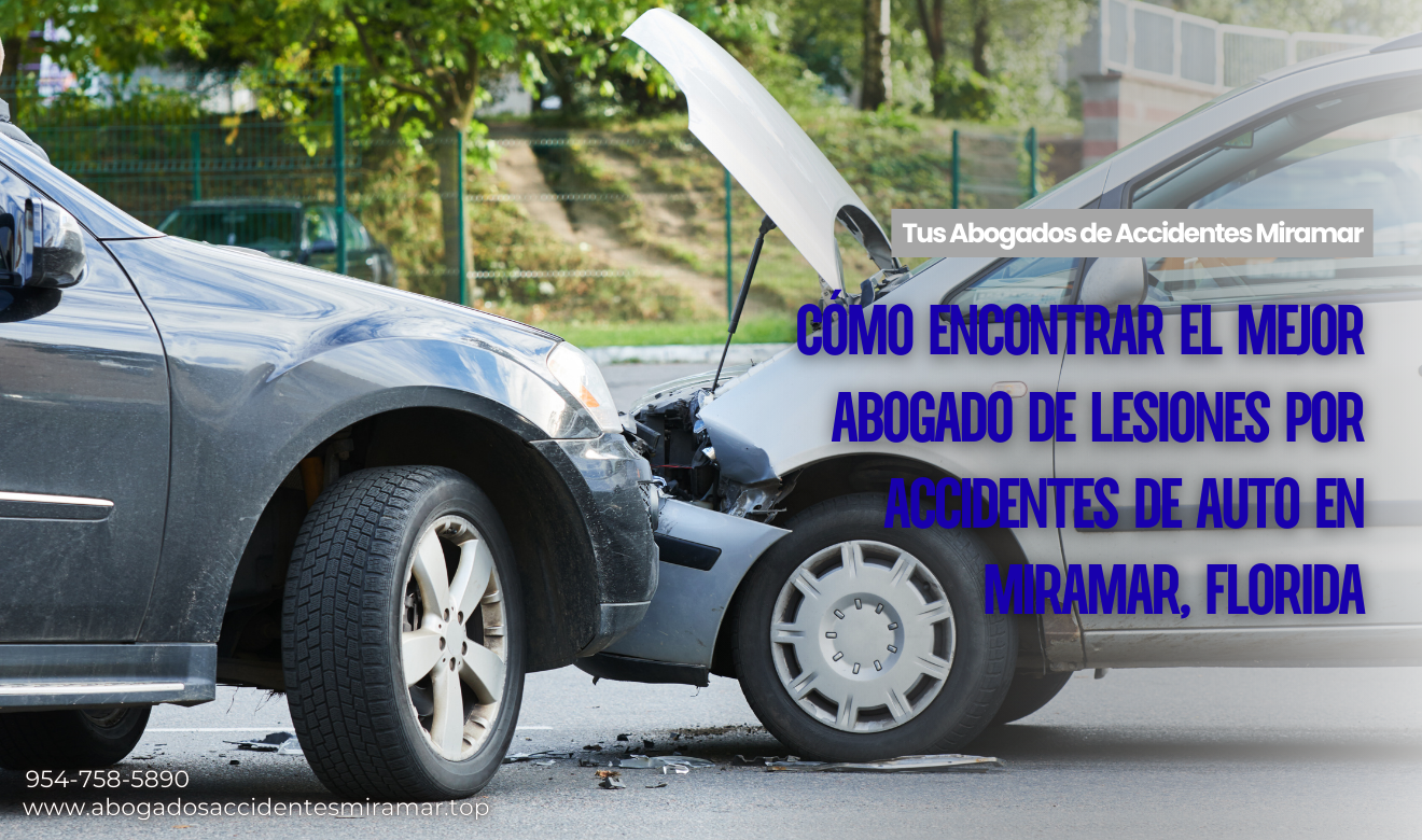abogado lesiones accidente de auto Miramar