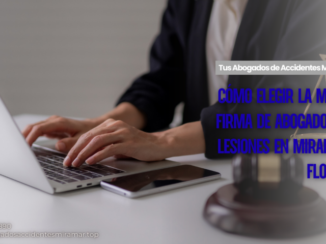 Cómo elegir la mejor firma de abogados de lesiones en Miramar, Florida