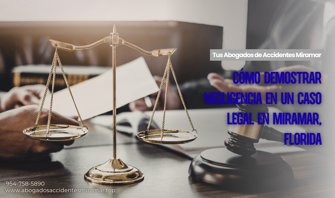 requisitos para probar negligencia Miramar