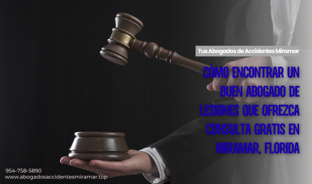 abogados de lesiones consulta gratis Miramar