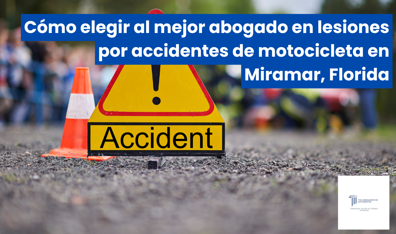abogado lesiones accidente motocicleta Miramar