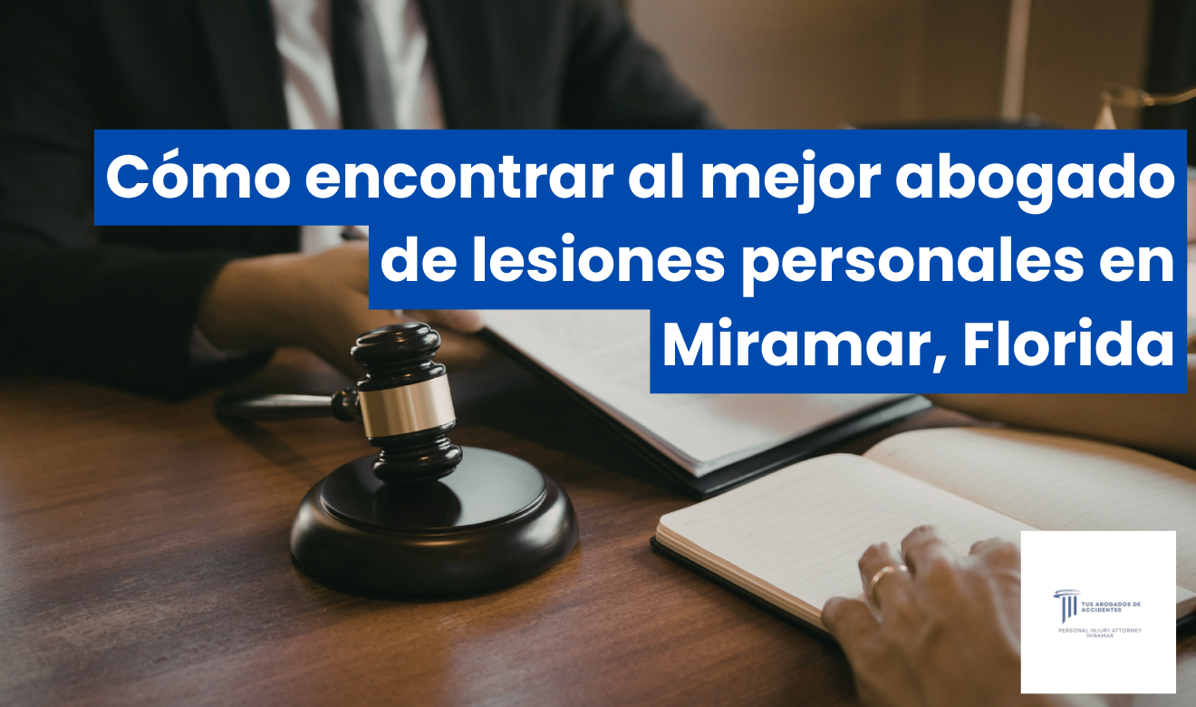 contratar abogado de lesiones rápido Miramar