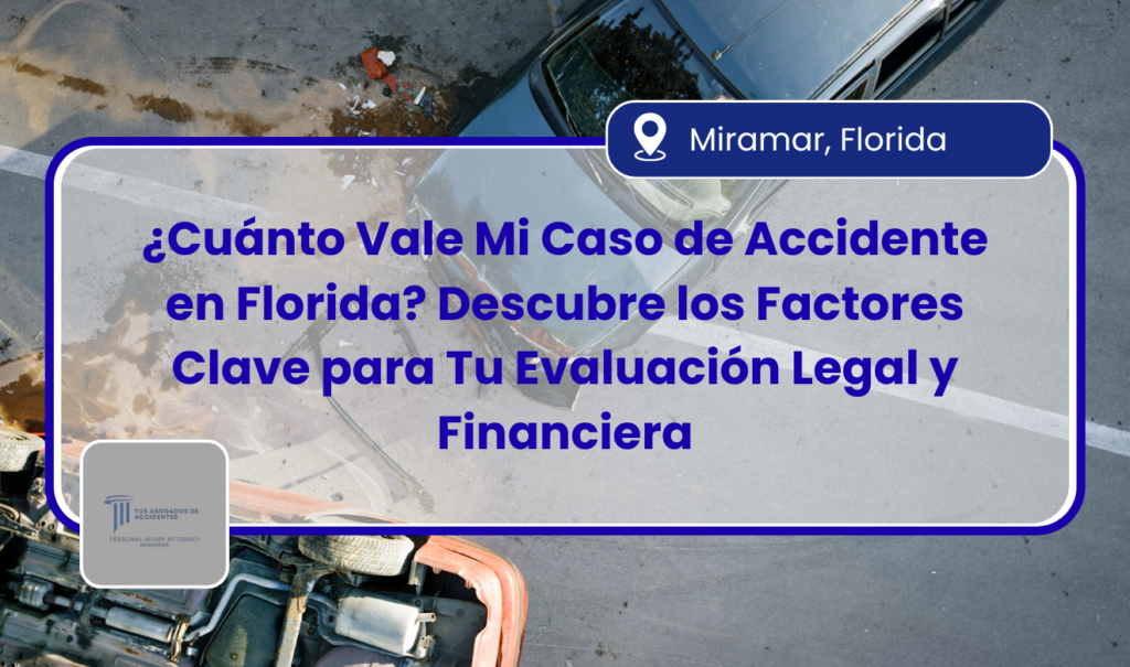 cuánto vale mi caso de accidente en Florida